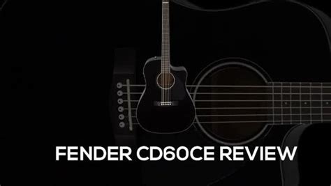 fender cd60ce review.